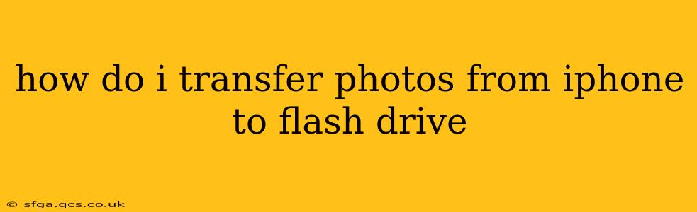 how do i transfer photos from iphone to flash drive
