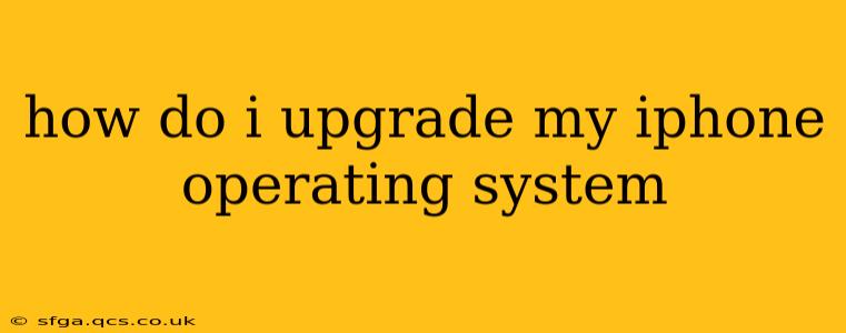 how do i upgrade my iphone operating system