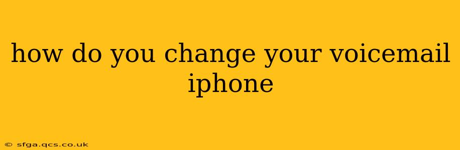how do you change your voicemail iphone