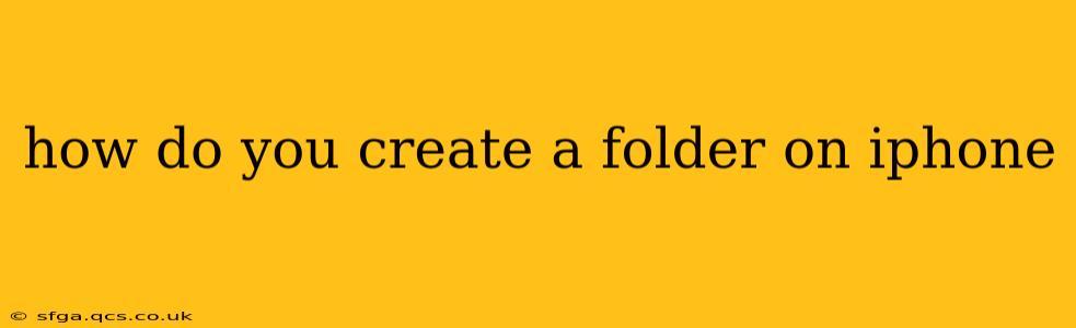 how do you create a folder on iphone