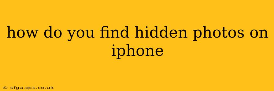 how do you find hidden photos on iphone
