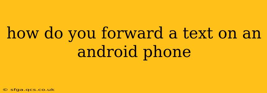 how do you forward a text on an android phone