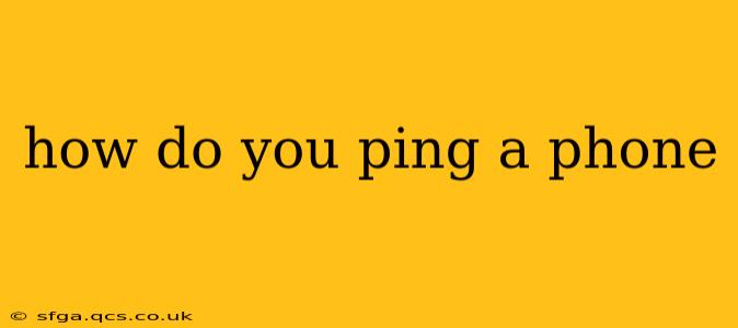 how do you ping a phone