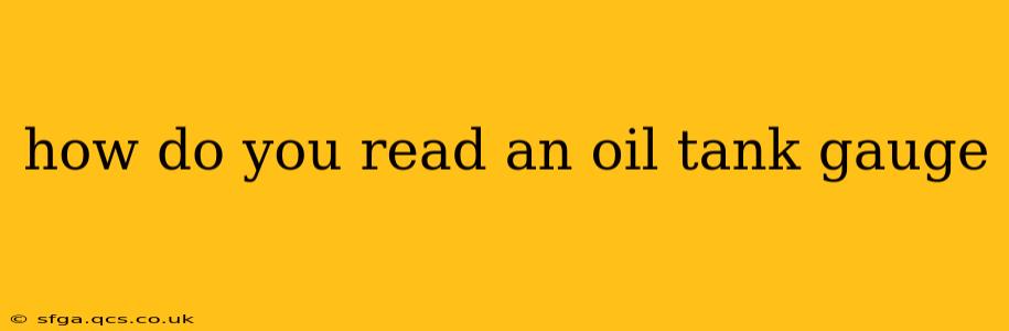how do you read an oil tank gauge