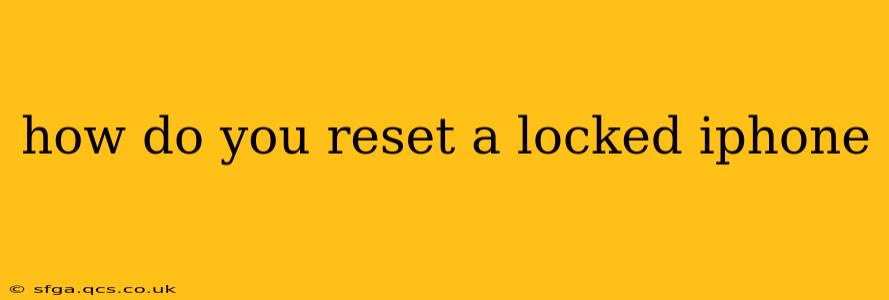 how do you reset a locked iphone