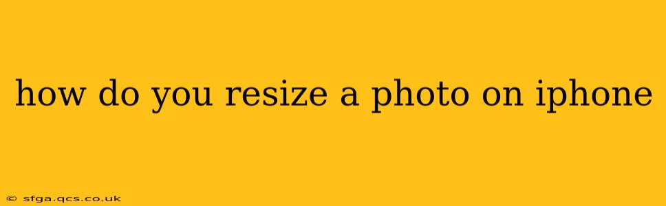 how do you resize a photo on iphone