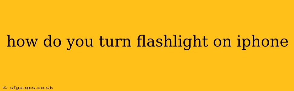 how do you turn flashlight on iphone