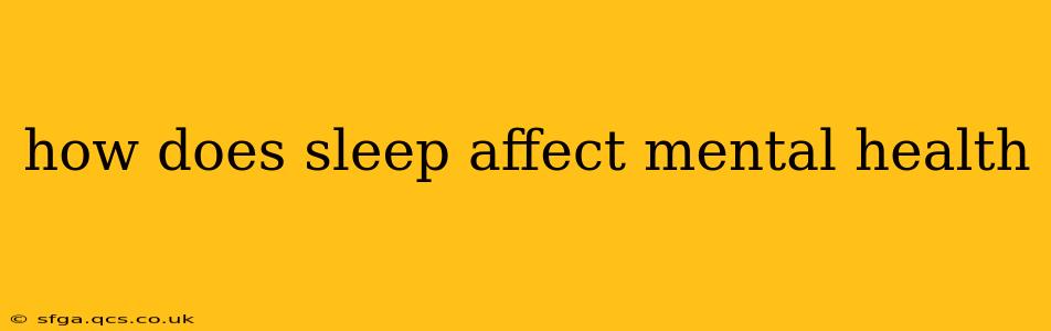 how does sleep affect mental health
