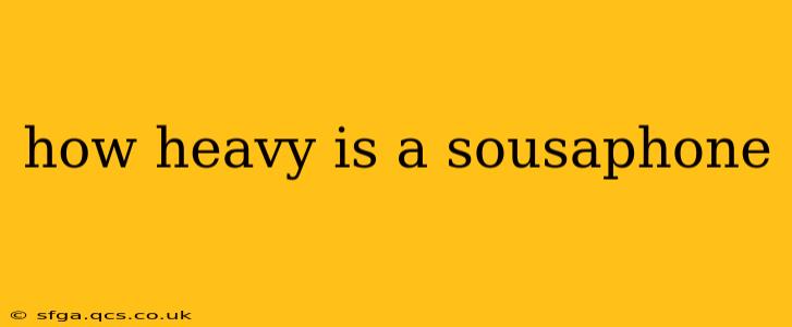 how heavy is a sousaphone
