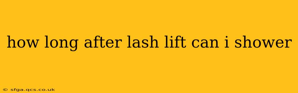 how long after lash lift can i shower