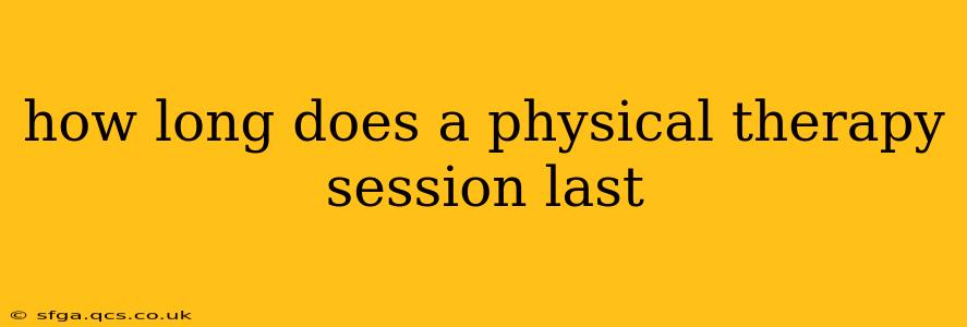 how long does a physical therapy session last