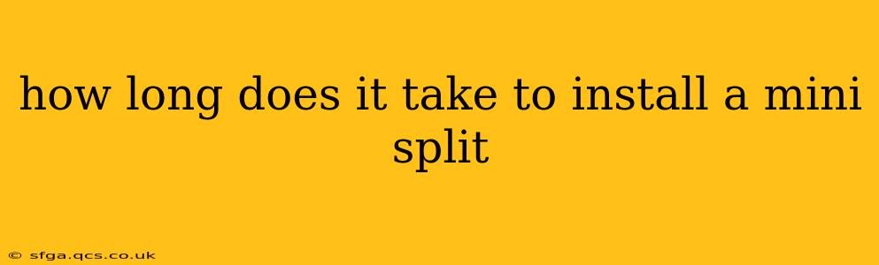 how long does it take to install a mini split