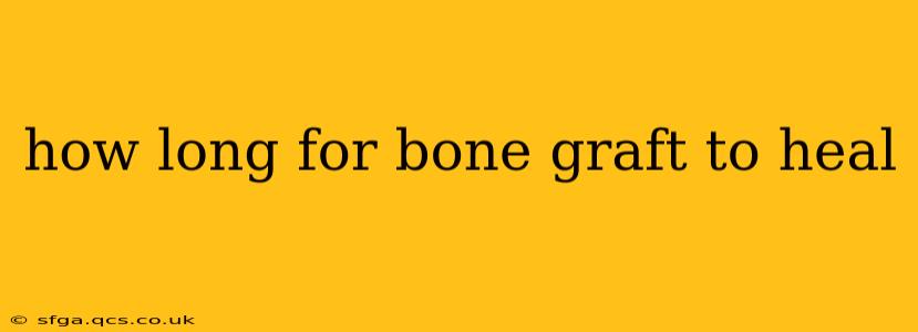 how long for bone graft to heal