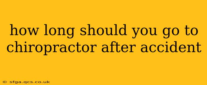 how long should you go to chiropractor after accident