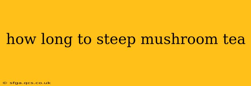 how long to steep mushroom tea