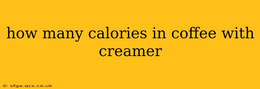 how many calories in coffee with creamer