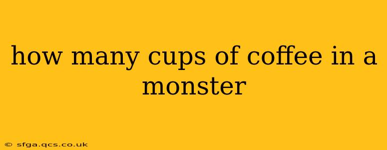 how many cups of coffee in a monster