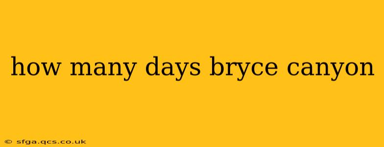 how many days bryce canyon