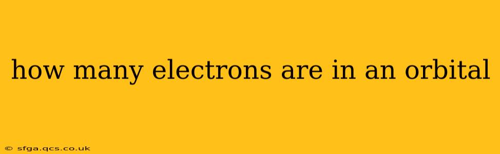 how many electrons are in an orbital