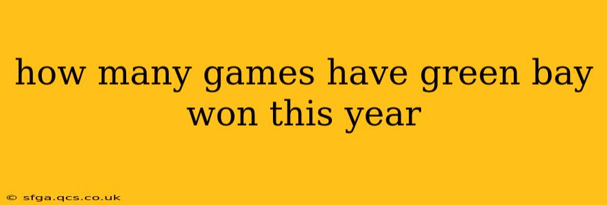 how many games have green bay won this year