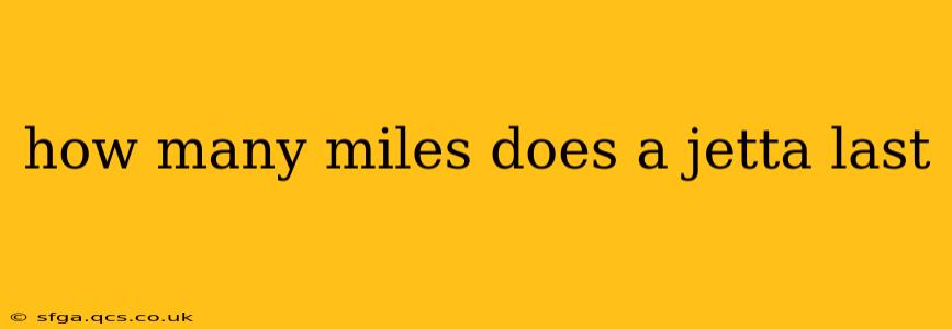 how many miles does a jetta last
