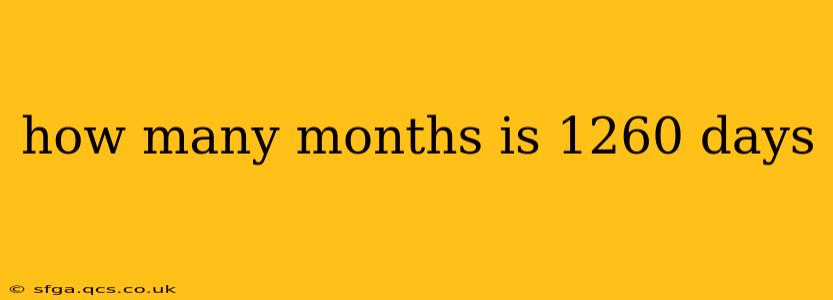 how many months is 1260 days
