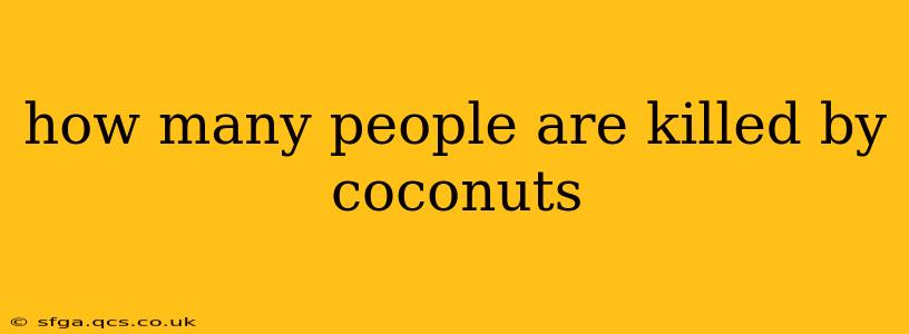 how many people are killed by coconuts