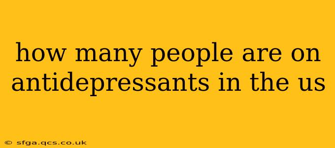 how many people are on antidepressants in the us