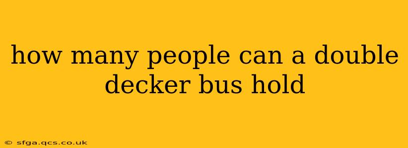 how many people can a double decker bus hold