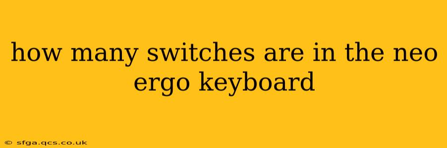 how many switches are in the neo ergo keyboard