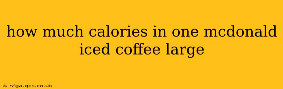 how much calories in one mcdonald iced coffee large