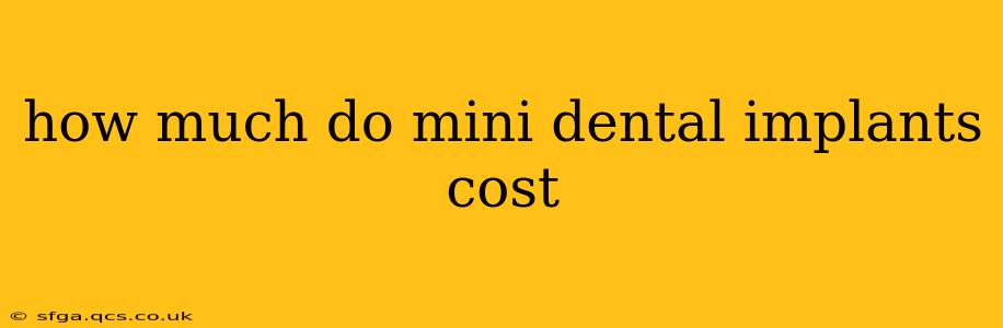 how much do mini dental implants cost