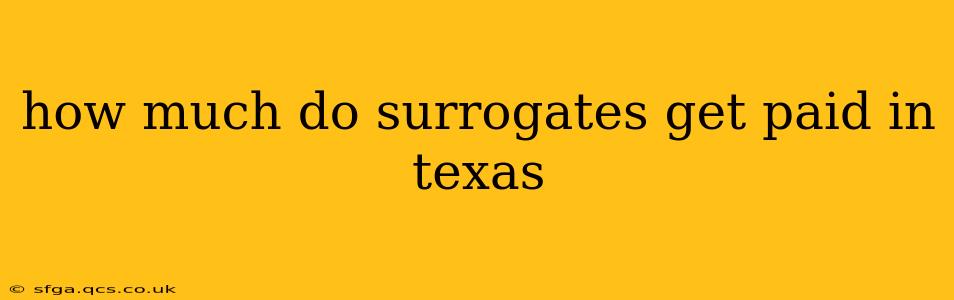 how much do surrogates get paid in texas