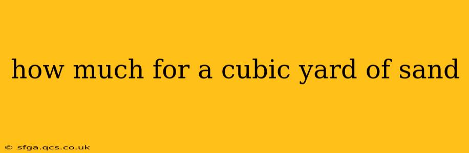 how much for a cubic yard of sand