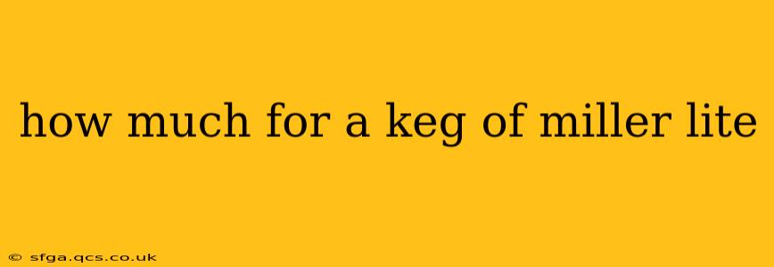 how much for a keg of miller lite