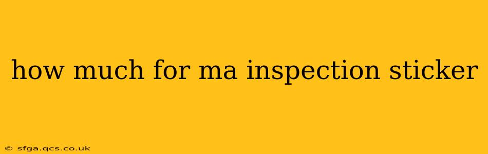 how much for ma inspection sticker