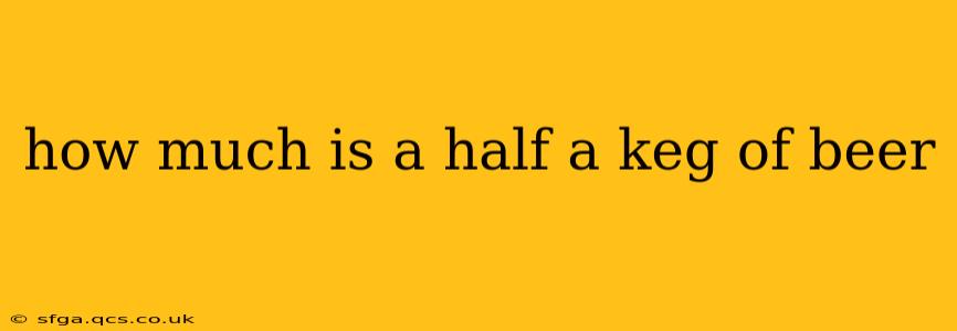 how much is a half a keg of beer