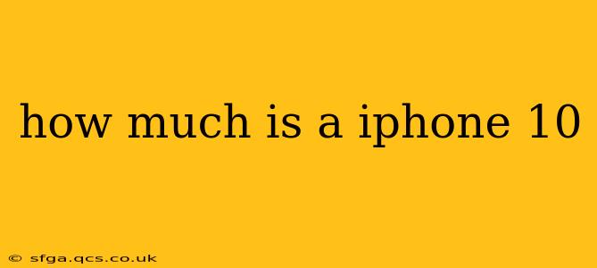 how much is a iphone 10
