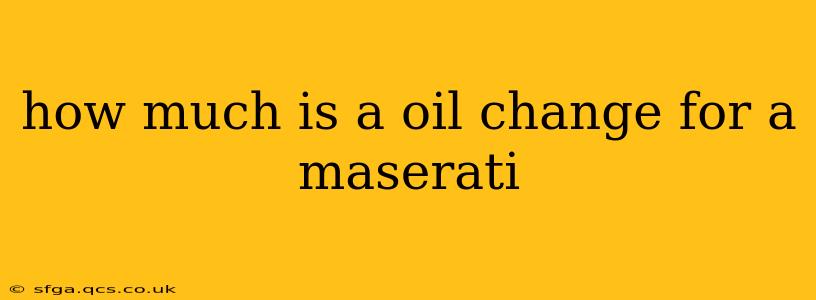 how much is a oil change for a maserati