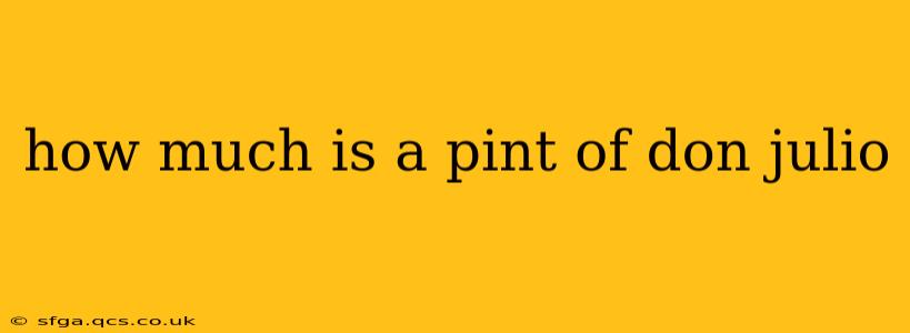 how much is a pint of don julio