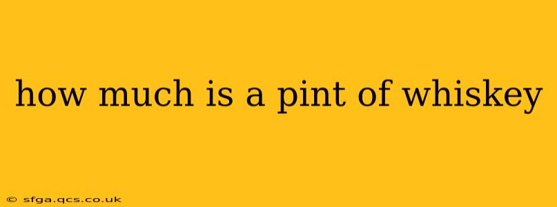 how much is a pint of whiskey