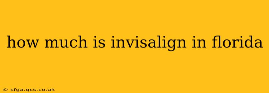 how much is invisalign in florida