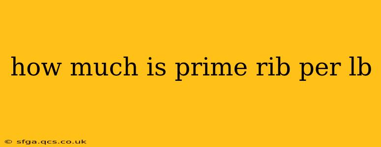 how much is prime rib per lb