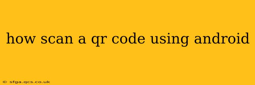 how scan a qr code using android