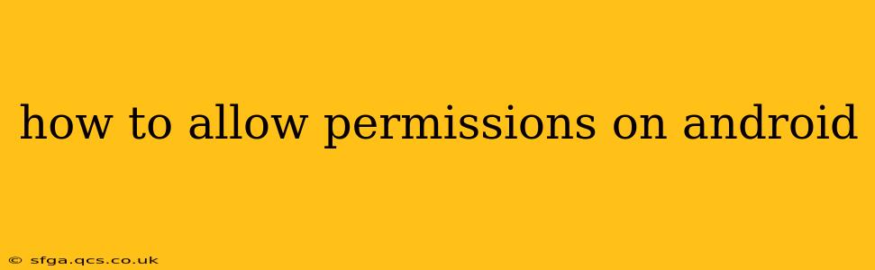 how to allow permissions on android