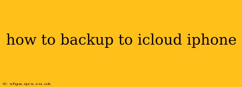 how to backup to icloud iphone