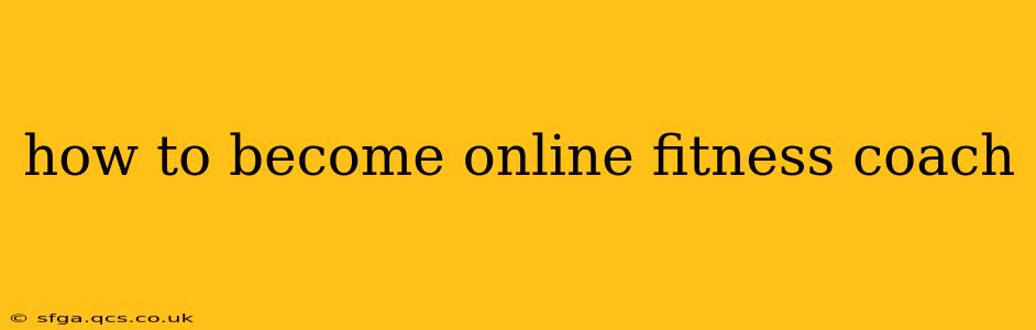 how to become online fitness coach