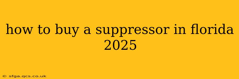 how to buy a suppressor in florida 2025