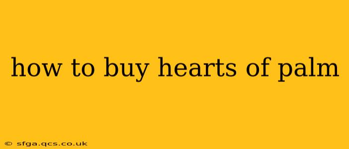 how to buy hearts of palm