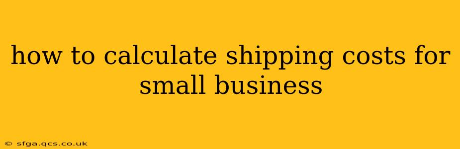 how to calculate shipping costs for small business